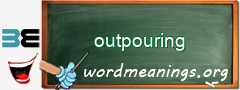 WordMeaning blackboard for outpouring